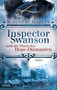 Inspector Swanson und der Fluch des Hope-Diamanten / Inspector Swanson Bd.1 von Dryas